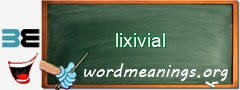 WordMeaning blackboard for lixivial